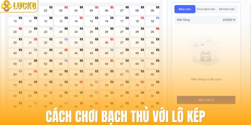 Cách chơi bạch thủ với lô kép