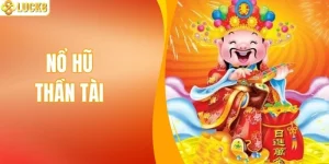Nổ Hũ Thần Tài - Bí Thuật Săn Giải Jackpot Từ Cao Thủ