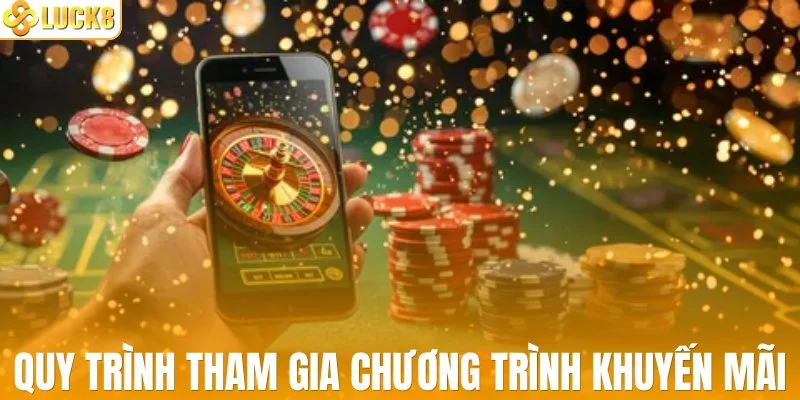 Quy trình tham gia chương trình khuyến mãi